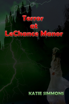 Cover for Terror At LeChance Manor