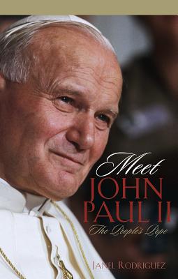 Meet John Paul II: The People's Pope By Janel Rodriguez Cover Image