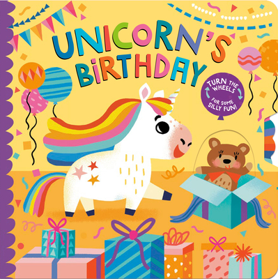 Unicorn's Birthday: Turn the Wheels for Some Silly Fun! By Lucy Golden Cover Image