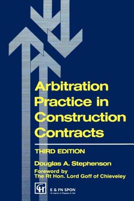 Arbitration Practice in Construction Contracts (Builders Bookshelf Series) By D. a. Stephenson Cover Image