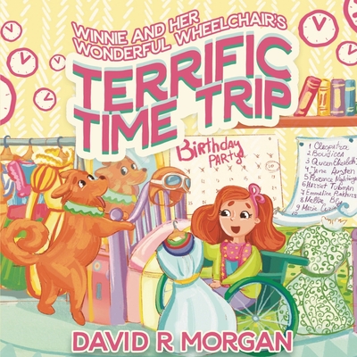 Winnie and Her Wonderful Wheelchair's Terrific Time Trip cover