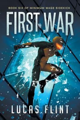 First War (Minimum Wage Sidekick #6)