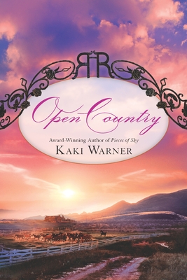 Open Country (Western Romance, A #2) By Kaki Warner Cover Image