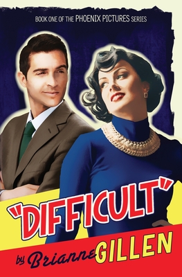 Difficult By Brianne Gillen Cover Image