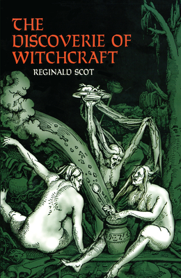 The Discoverie of Witchcraft (Dover Occult) By Reginald Scot Cover Image