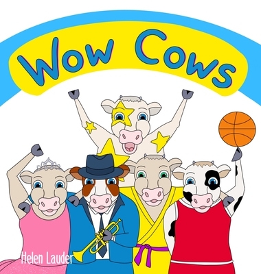 Wow Cows By Helen Lauder (Illustrator) Cover Image