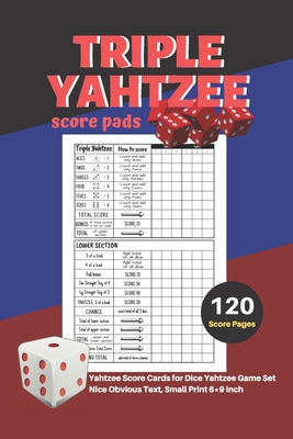Triple yahtzee score pads: V.1 Yahtzee Score Cards for Dice Yahtzee Game Set Nice Obvious Text, Small Print 6*9 inch, 120 Score pages By Dhc Scoresheet Cover Image