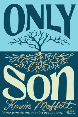 Only Son By Kevin Moffett Cover Image