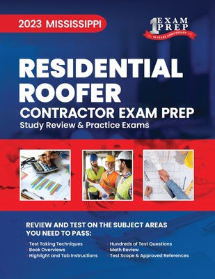 2023 Mississippi Residential Roofer Contractor Exam Prep: 2023 Study Review & Practice Exams By Upstryve Inc (Contribution by), Upstryve Inc Cover Image