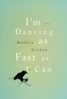 I'm Dancing as Fast as I Can By Barbara Gordon Cover Image