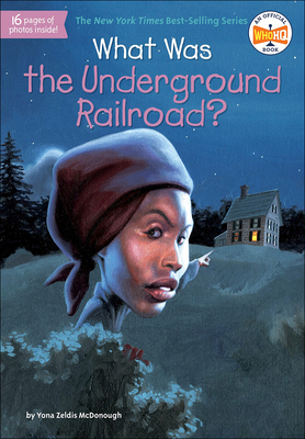 What Was the Underground Railroad? (What Was...?) Cover Image