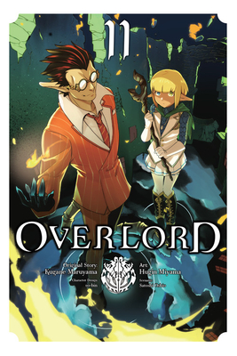 Overlord, Vol. 11 (manga) (Overlord Manga #11) By Kugane Maruyama, Hugin Miyama (By (artist)), so-bin (By (artist)), Satoshi Oshio Cover Image