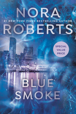 Blue Smoke By Nora Roberts Cover Image