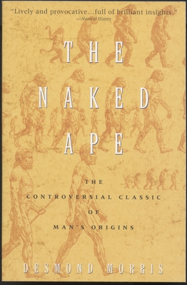 The Naked Ape: A Zoologist's Study of the Human Animal Cover Image