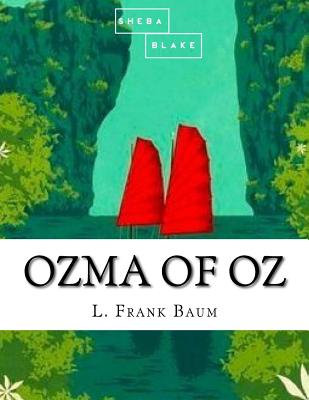 Ozma of Oz By Sheba Blake, L. Frank Baum Cover Image