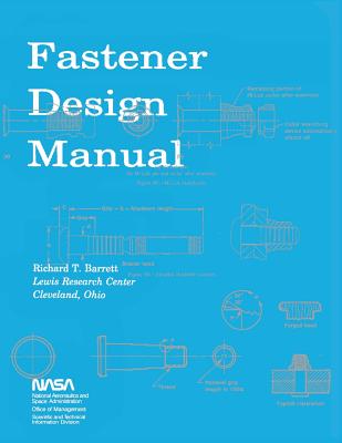 Fastener Design Manual: NASA Reference Publication 1228 By Richard T. Barrett Cover Image
