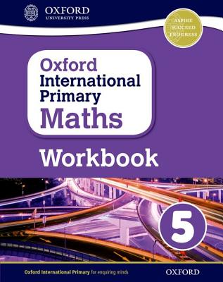 Oxford International Primary Maths Grade 5 Workbook 5 (Op Primary Supplementary Courses) Cover Image