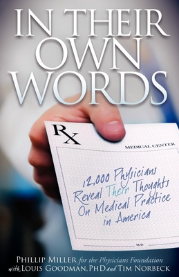 In Their Own Words: 12,000 Physicians Reveal Their Thoughts on Medical Practice in America Cover Image
