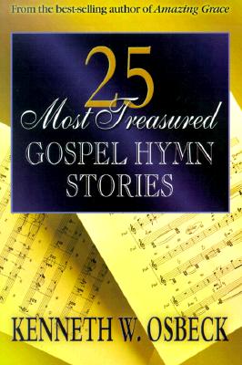 25 Most Treasured Gospel Hymn Stories Cover Image