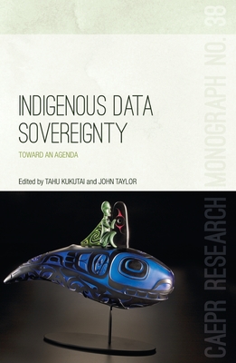 Indigenous Data Sovereignty: Toward an agenda (Caepr Research Monograph #38) Cover Image