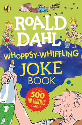 Roald Dahl Whoppsy-Whiffling Joke Book By Roald Dahl Cover Image