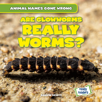 Are Glowworms Really Worms? (Animal Names Gone Wrong)