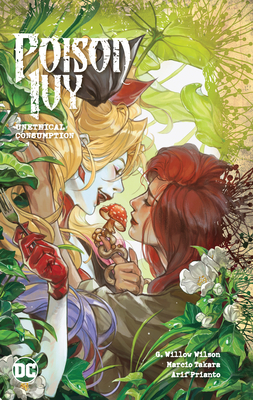 Poison Ivy Vol. 2: Unethical Consumption By G. Willow Wilson, Atagun Ilhan (Illustrator) Cover Image