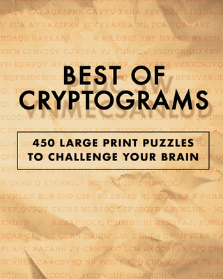 Best of Cryptograms: 450 Large Print Puzzles to Flex Your Brain By Rockridge Press Cover Image