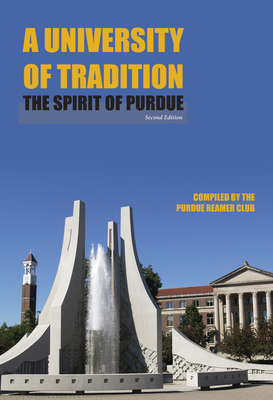 A University of Tradition: The Spirit of Purdue (Founders) Cover Image