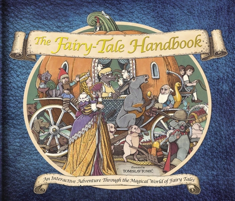 The Fairy Tale Handbook By Libby Hamilton, Tomislav Tomic (Illustrator) Cover Image