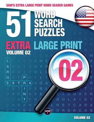 Sam's Extra Large-Print Word Search Games: 51 Word Search Puzzles, Volume 2: Brain-stimulating puzzle activities for many hours of entertainment By Sam Mark Cover Image