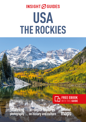 Insight Guides USA the Rockies (Travel Guide with Free Ebook) By Insight Guides Cover Image