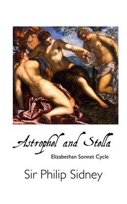 Astrophel and Stella: Elizabethan Sonnet Cycle (British Poets) Cover Image