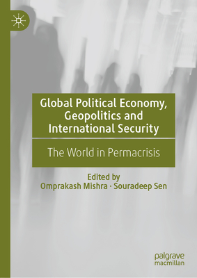 Global Political Economy, Geopolitics and International Security: The World in Permacrisis Cover Image