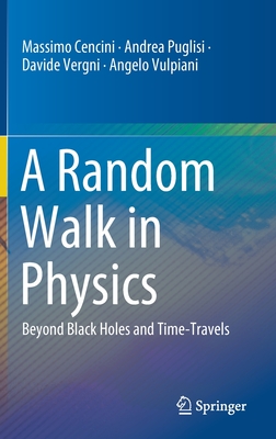A Random Walk in Physics: Beyond Black Holes and Time-Travels Cover Image