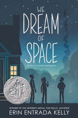 We Dream of Space: A Newbery Honor Award Winner By Erin Entrada Kelly Cover Image