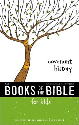 Nirv, the Books of the Bible for Kids: Covenant History, Paperback: Discover the Beginnings of God's People By Zondervan Cover Image