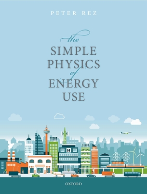 The Simple Physics of Energy Use Cover Image