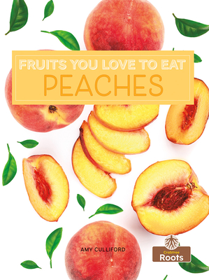 Peaches (Fruits You Love to Eat)