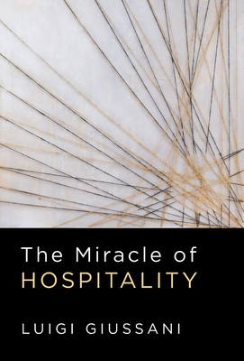 The Miracle of Hospitality By Luigi Giussani Cover Image