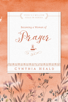 Becoming a Woman of Prayer (Bible Studies: Becoming a Woman)