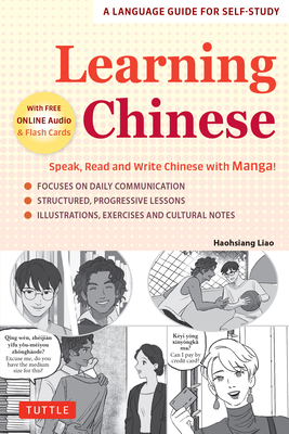 Learning Chinese: Speak, Read and Write Chinese with Manga! (Free Online Audio & Printable Flash Cards) By Haohsiang Liao Cover Image