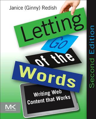 Letting Go of the Words: Writing Web Content That Works (Interactive Technologies) Cover Image