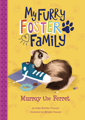 Murray the Ferret By Debbi Michiko Florence, Melanie Demmer (Illustrator) Cover Image