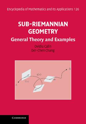 Sub-Riemannian Geometry: General Theory and Examples (Encyclopedia of Mathematics and Its Applications #126)