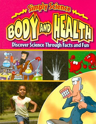 Cover for Body and Health (Simply Science)