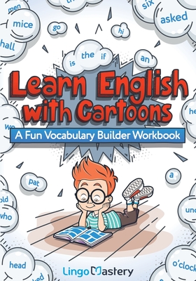 Learn English With Cartoons: A Fun Vocabulary Builder Workbook By Lingo Mastery Cover Image