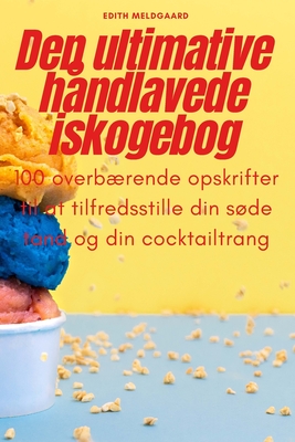 Den ultimative håndlavede iskogebog Cover Image