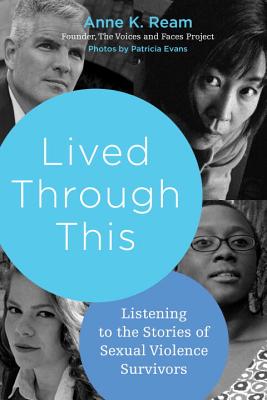 Lived Through This: Listening to the Stories of Sexual Violence Survivors Cover Image