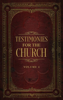 Testimonies for the Church Volume 4 By Ellen G. White Cover Image